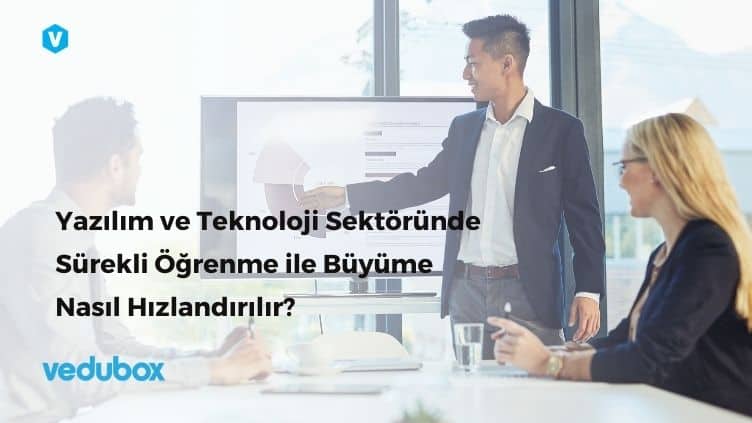 Yazılım ve Teknoloji Sektöründe Sürekli Öğrenme ile Büyüme Nasıl Hızlandırılır?